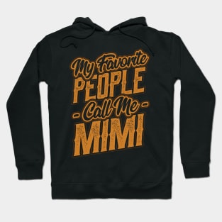 My Favorite People Call Me Mimi Hoodie